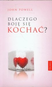 Dlaczego boję się kochać - John Powell