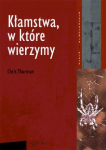 Kłamstwa w które wierzymy - Cris Thurman