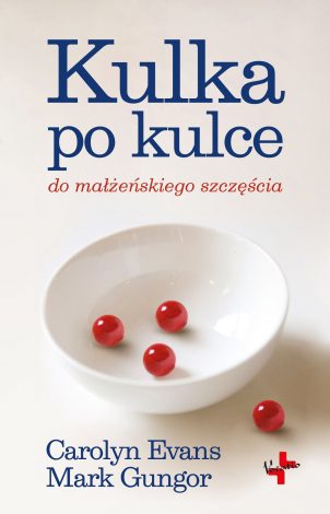 Kulka po kulce do szczęścia małżeńskiego - Carolyn Evans