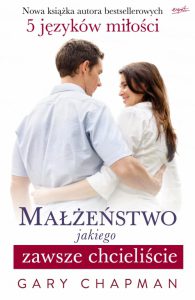 1241 Małżeństwo jakiego zawsze chcieliście - Gary Chapman