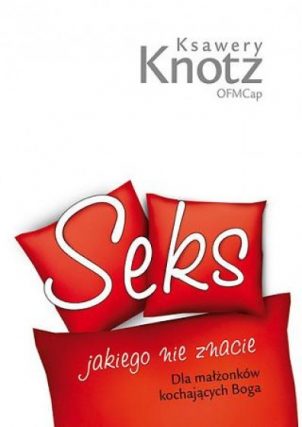 1249 Seks jakiego nie znacie - Ksawery Knotz OFMCap