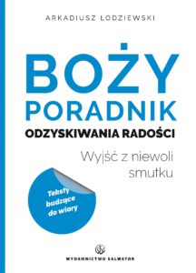 1254 Boży poradnik odzyskiwania radości - Arkadiusz Łodziewski