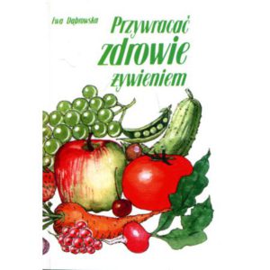 1305 Przywracać zdrowie żywieniem Ewa Dąbrowska