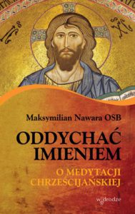 1307 Oddychać imieniem Maksymilian Nawara OSB