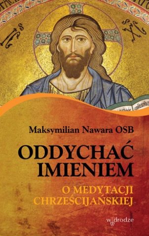 1307 Oddychać imieniem Maksymilian Nawara OSB