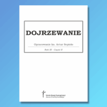 Podręcznik formacyjny - DOJRZEWANIE Rok 3 Część 2