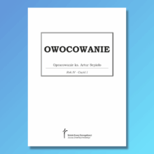Podręcznik formacyjny – OWOCOWANIE Rok 4 Część 1